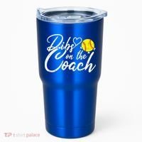 Dibs On The Coach Funny Coach's Wife Softball Gift Tumbler thumb 0