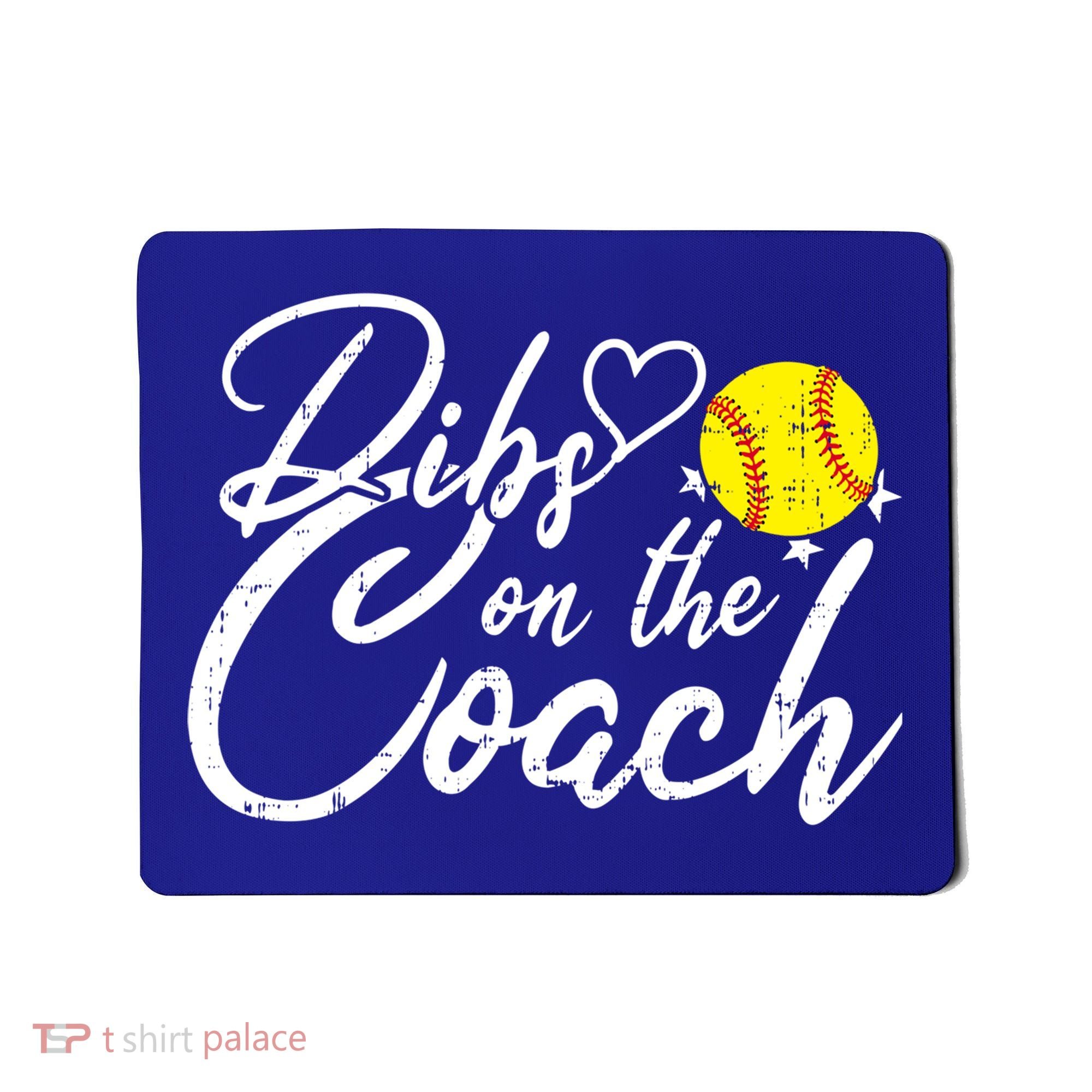 Dibs On The Coach Funny Coach's Wife Softball Gift Mousepad
