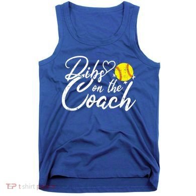 Dibs On The Coach Funny Coach's Wife Softball Gift Tank Top