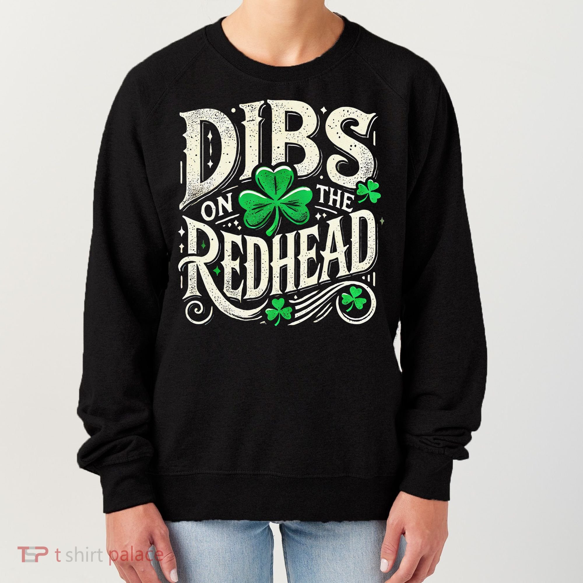 Dibs On The Redhead Funny St Patricks Day Drinking Women's Sweatshirt