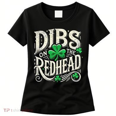 Dibs On The Redhead Funny St Patricks Day Drinking Women's T-Shirt