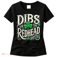 Dibs On The Redhead Funny St Patricks Day Drinking Women's T-Shirt thumb 0