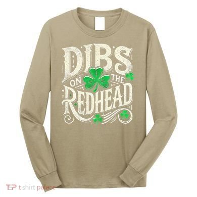 Dibs On The Redhead Funny St Patricks Day Drinking Long Sleeve Shirt