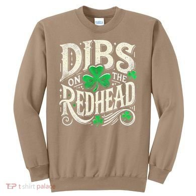 Dibs On The Redhead Funny St Patricks Day Drinking Sweatshirt