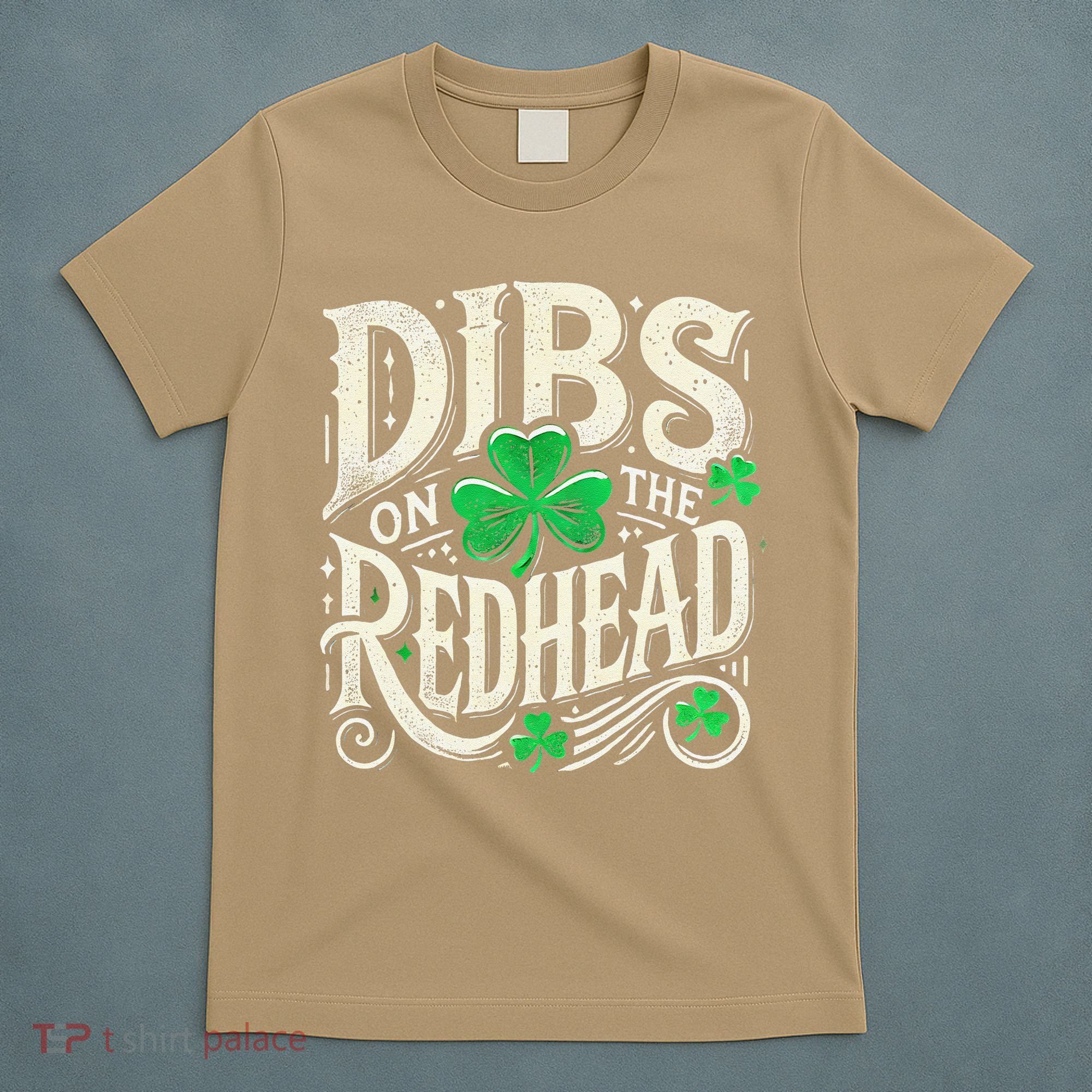 Dibs On The Redhead Funny St Patricks Day Drinking T-Shirt