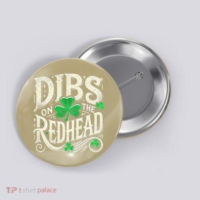 Dibs On The Redhead Funny St Patricks Day Drinking Button