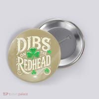 Dibs On The Redhead Funny St Patricks Day Drinking Button thumb 0