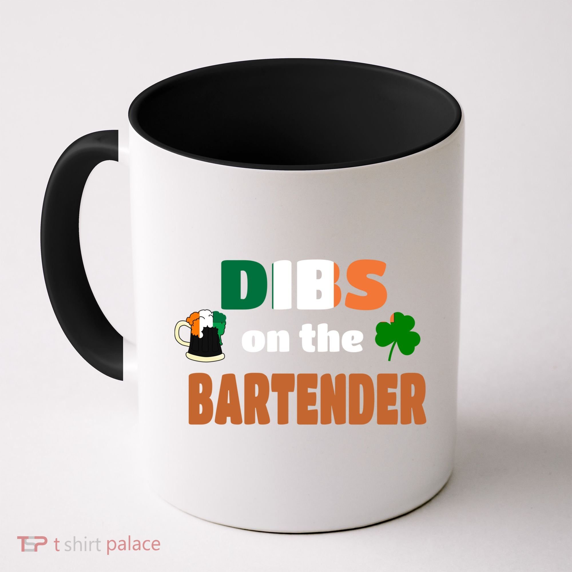 Dibs On The Bartender Cool Gift Funny St Patricks Day Ing Gift Coffee Mug