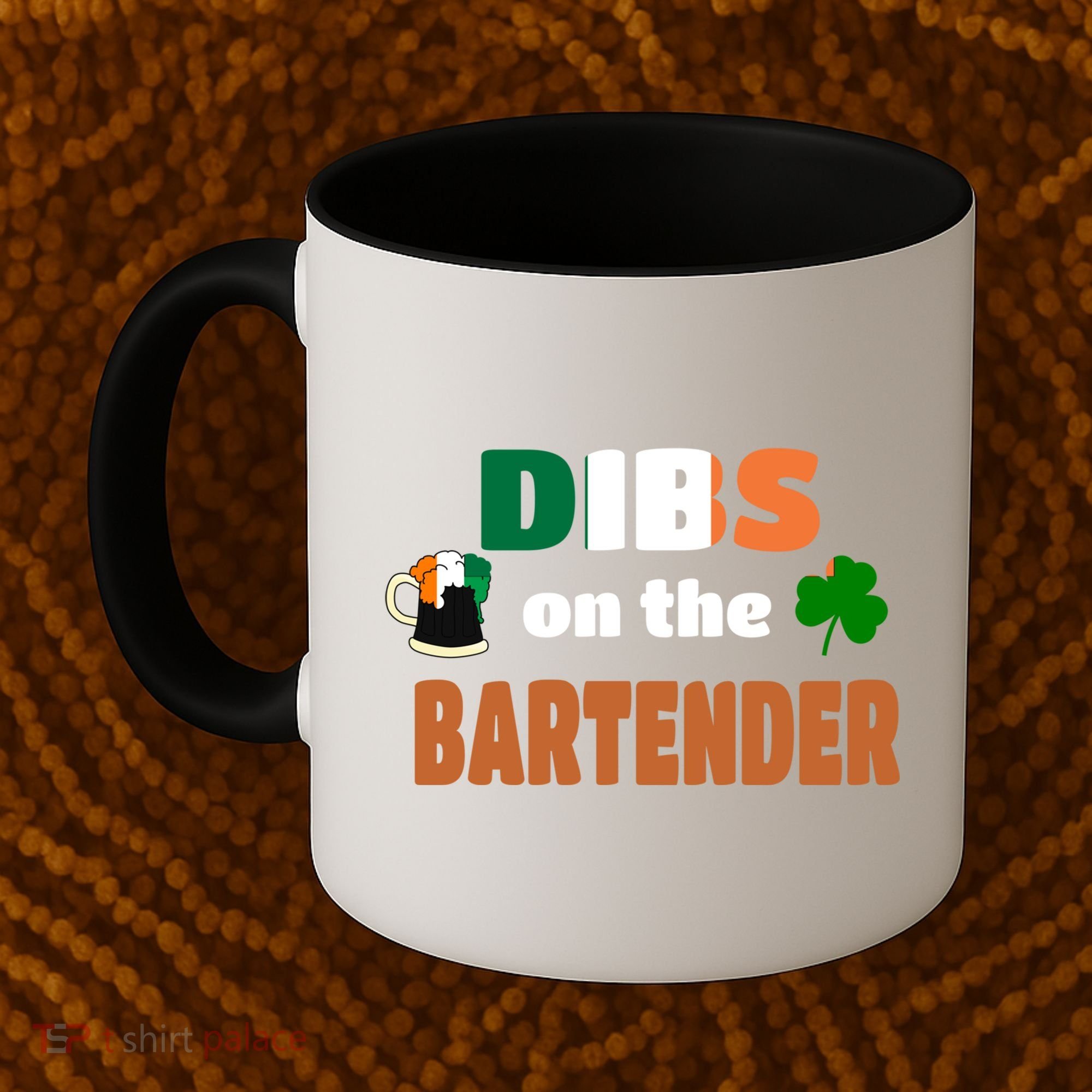 Dibs On The Bartender Cool Gift Funny St Patricks Day Ing Gift Coffee Mug