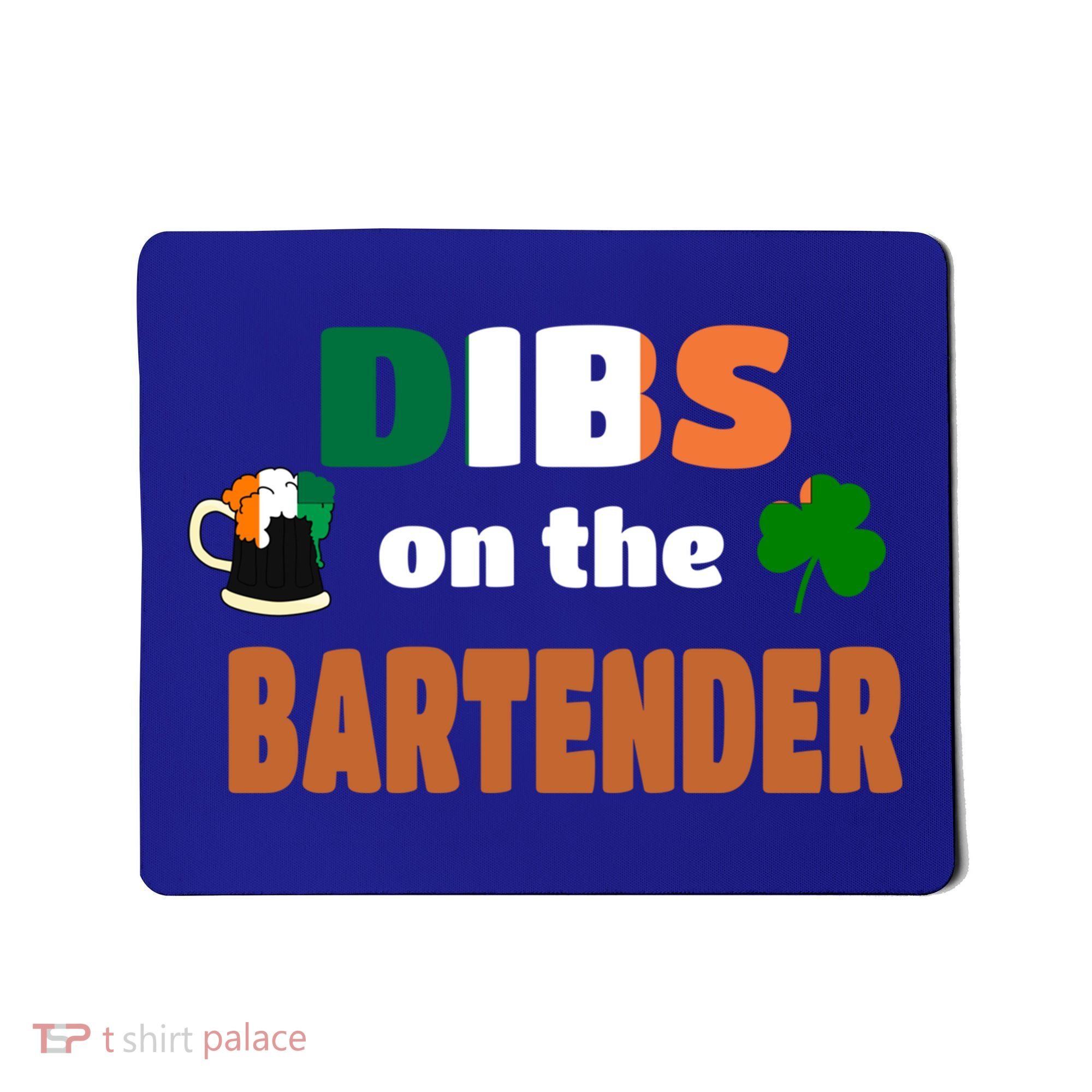 Dibs On The Bartender Cool Gift Funny St Patricks Day Ing Gift Mousepad