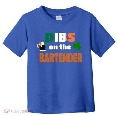 Dibs On The Bartender Cool Gift Funny St Patricks Day Ing Gift Toddler T-Shirt