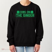 Dibs On The Ginger St Patrick's Day Irish Gingers Redhead Women's Sweatshirt thumb 0