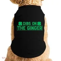 Dibs On The Ginger St Patrick's Day Irish Gingers Redhead Doggie Tank thumb 0