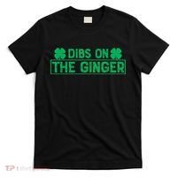 Dibs On The Ginger St Patrick's Day Irish Gingers Redhead T-Shirt thumb 0