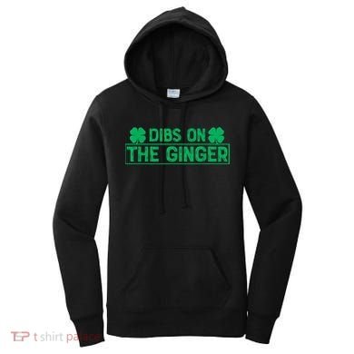 Dibs On The Ginger St Patrick's Day Irish Gingers Redhead Women's Hoodie