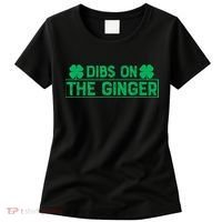 Dibs On The Ginger St Patrick's Day Irish Gingers Redhead Women's T-Shirt thumb 0