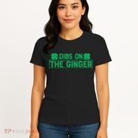 Dibs On The Ginger St Patrick's Day Irish Gingers Redhead Women's T-Shirt thumb 4