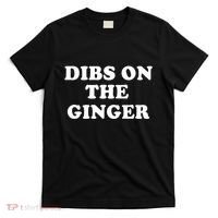 Dibs On The Ginger St Patricks Day Gingers Irish Redhead T-Shirt thumb 0
