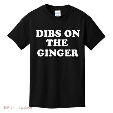 Dibs On The Ginger St Patricks Day Gingers Irish Redhead Kids T-Shirt