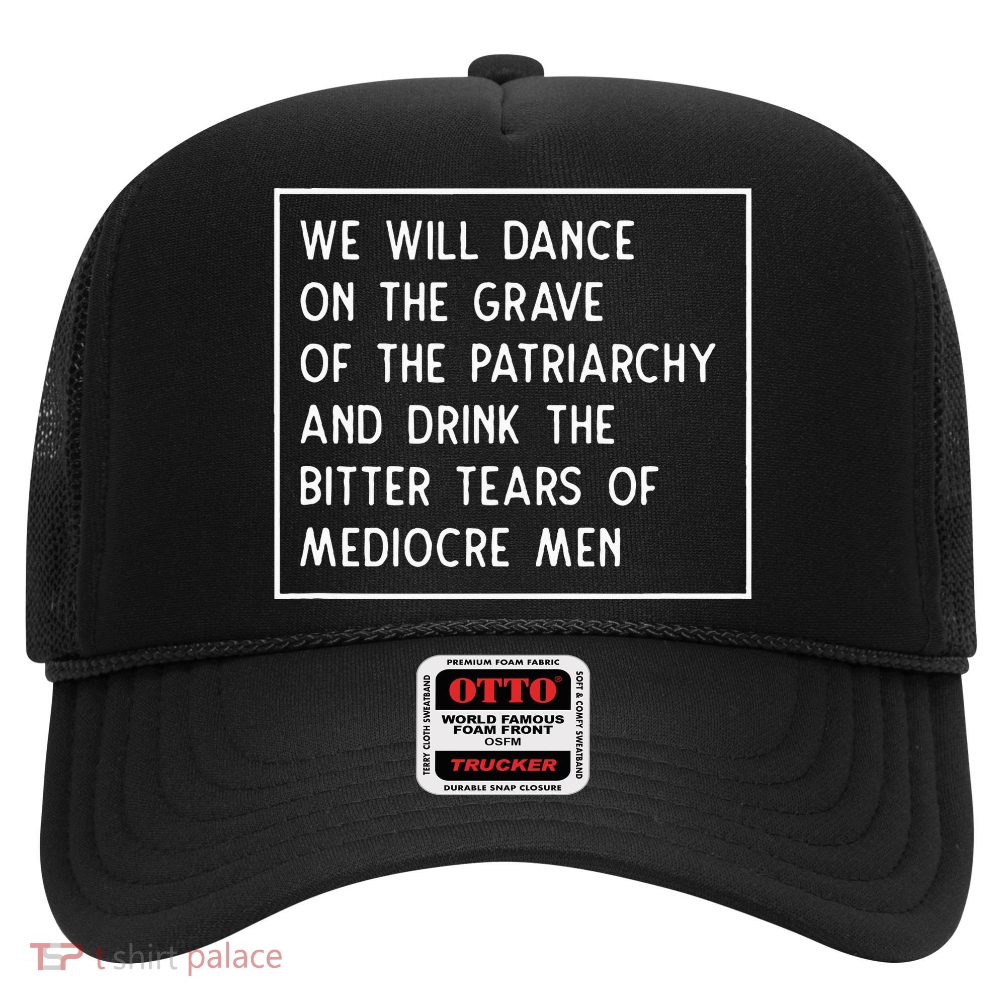 Dance On The Grave Of The Patriarchy Social Justice Feminist Hat