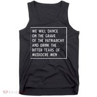 Dance On The Grave Of The Patriarchy Social Justice Feminist Tank Top thumb 0
