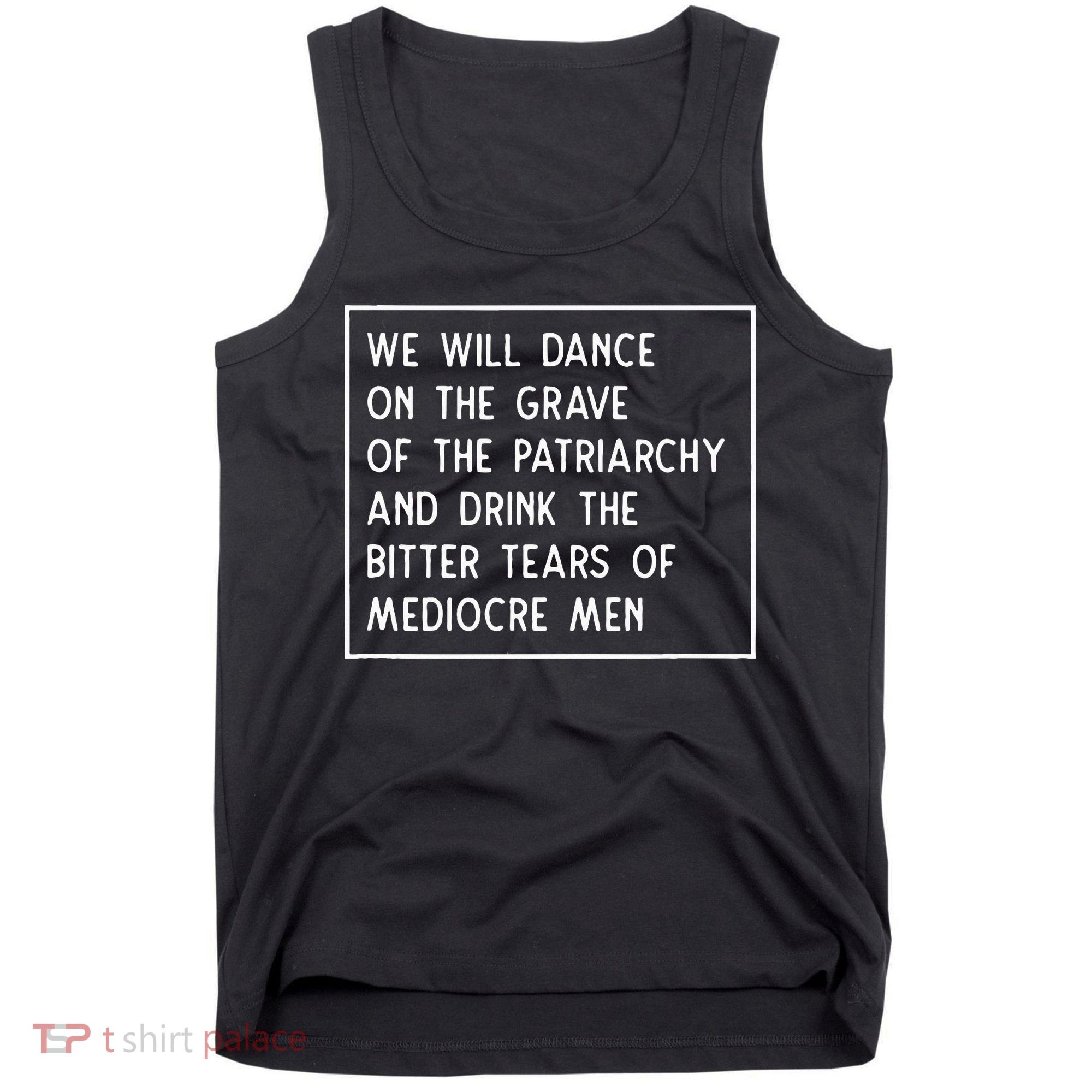 Dance On The Grave Of The Patriarchy Social Justice Feminist Tank Top