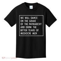 Dance On The Grave Of The Patriarchy Social Justice Feminist Kids T-Shirt thumb 0