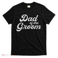 Dad Of The Groom S For, Funny Bachelor Party Father T-Shirt thumb 0