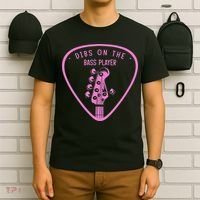 Dibs On The Bassist Dibs On The Bass Player T-Shirt thumb 6