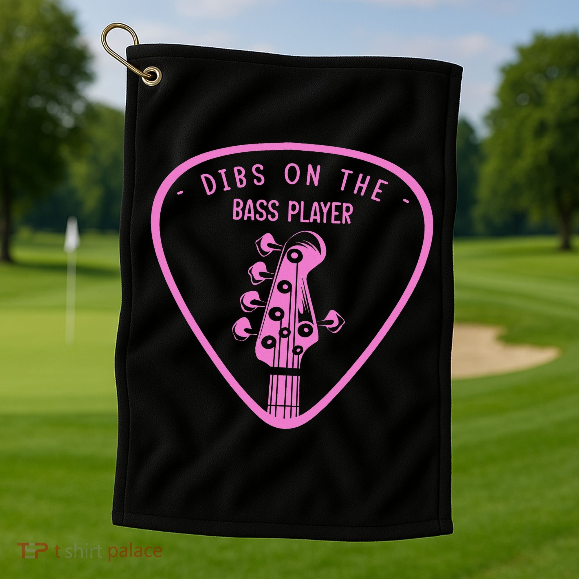 Dibs On The Bassist Dibs On The Bass Player Golf Towel