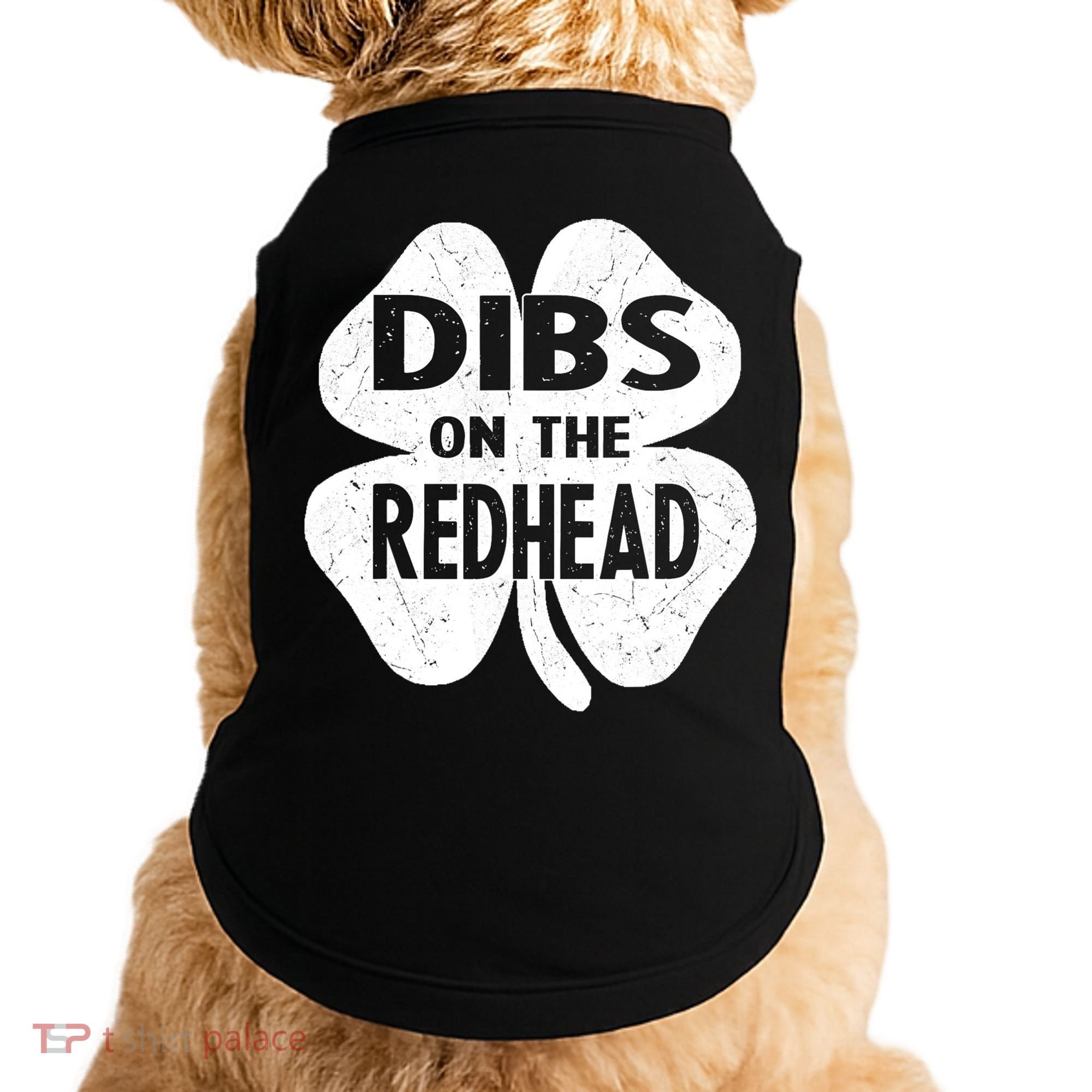 Dibs On The Redhead St PattyS Day Funny PatrickS Day Doggie Tank