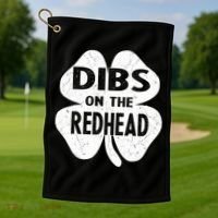 Dibs On The Redhead St PattyS Day Funny PatrickS Day Golf Towel thumb 1