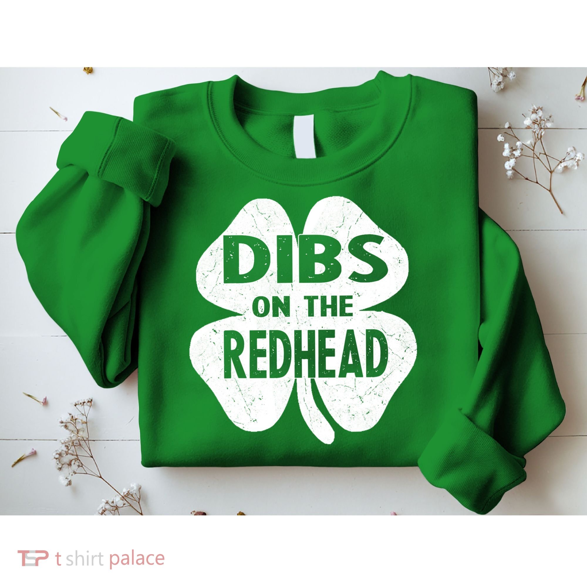 Dibs On The Redhead St PattyS Day Funny PatrickS Day Sweatshirt