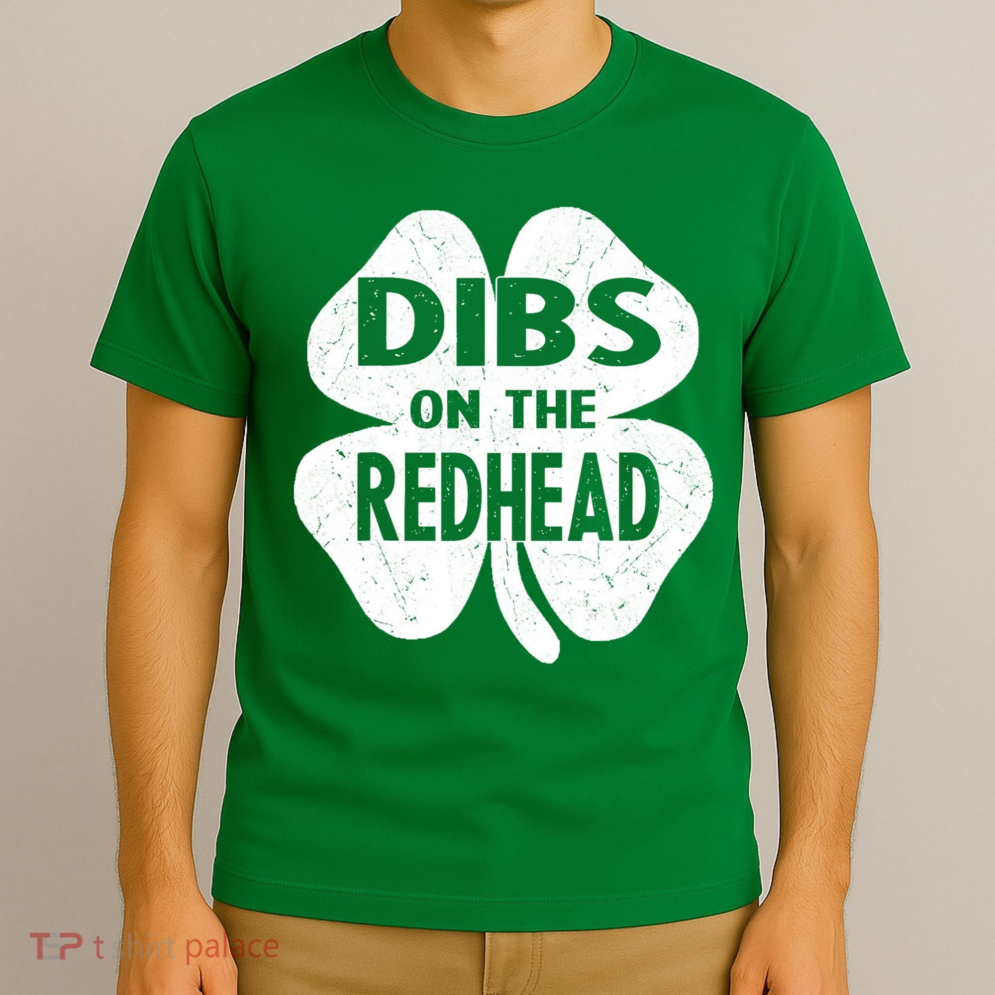Dibs On The Redhead St PattyS Day Funny PatrickS Day T-Shirt