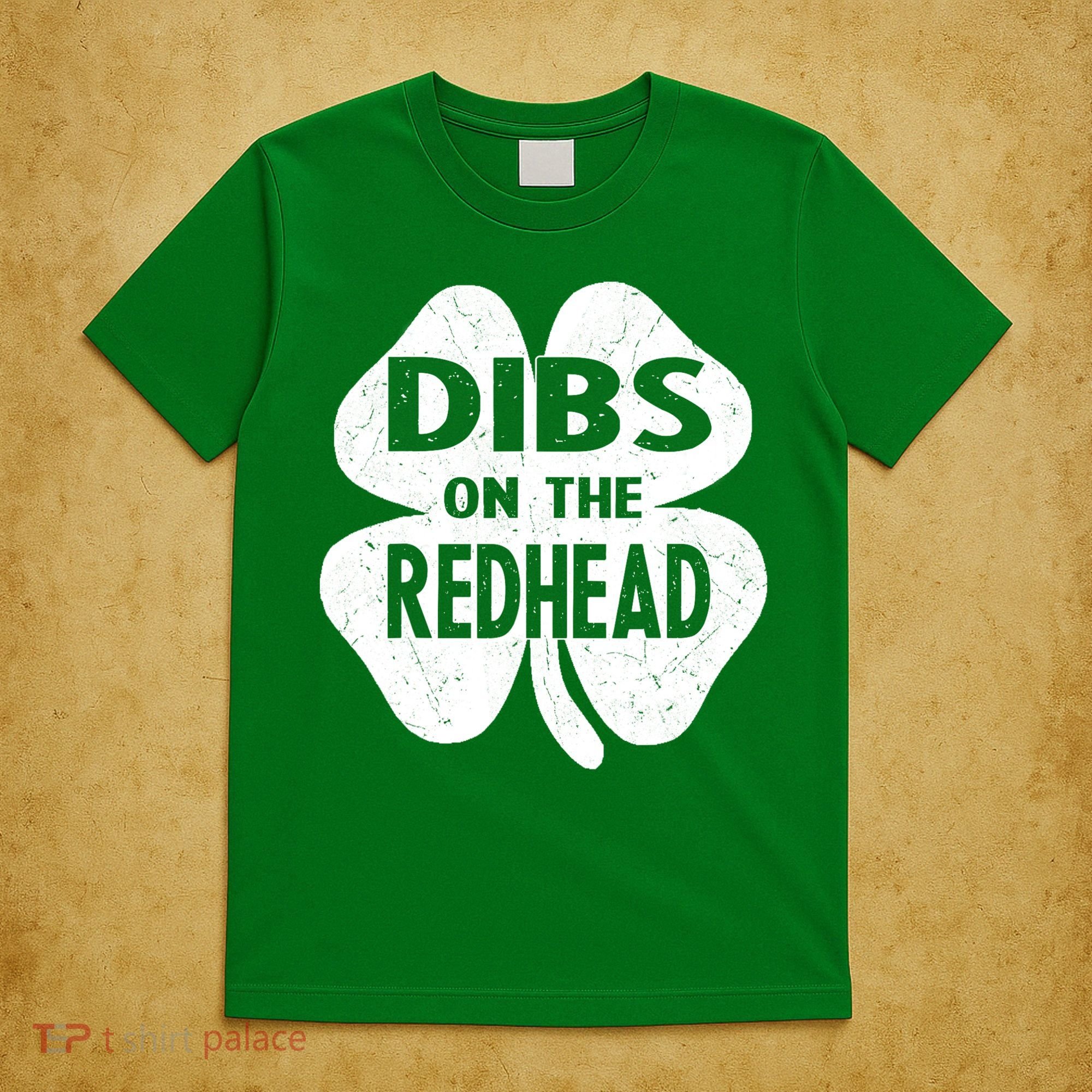 Dibs On The Redhead St PattyS Day Funny PatrickS Day T-Shirt