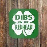 Dibs On The Redhead St PattyS Day Funny PatrickS Day Coaster thumb 0