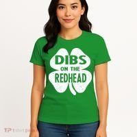 Dibs On The Redhead St PattyS Day Funny PatrickS Day Women's T-Shirt thumb 4