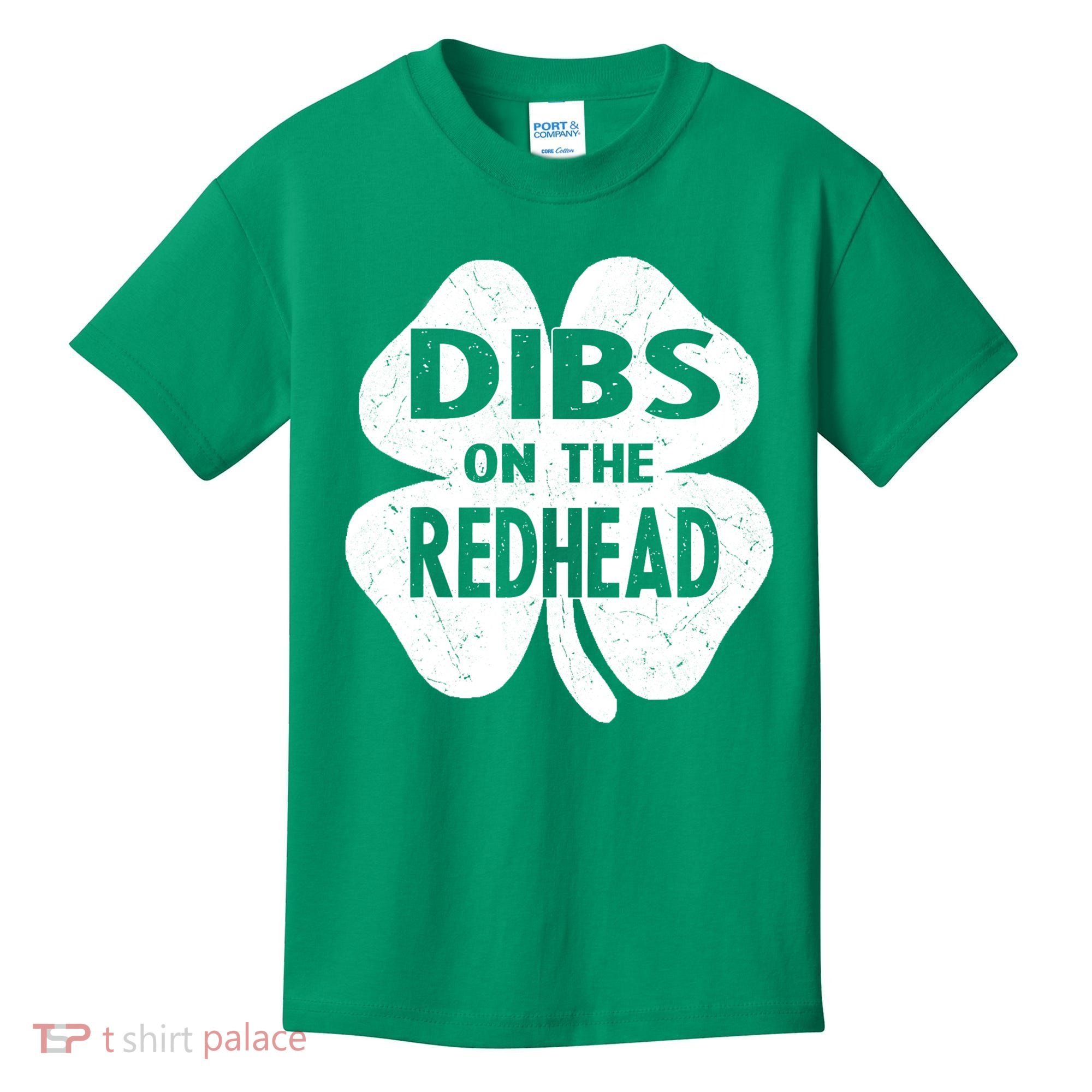 Dibs On The Redhead St PattyS Day Funny PatrickS Day Kids T-Shirt