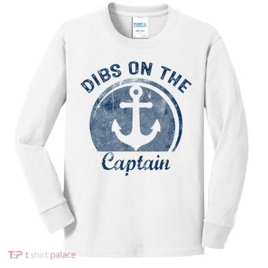 Dibs On The Captain Funny Boating Boat Lover Kids Long Sleeve Shirt