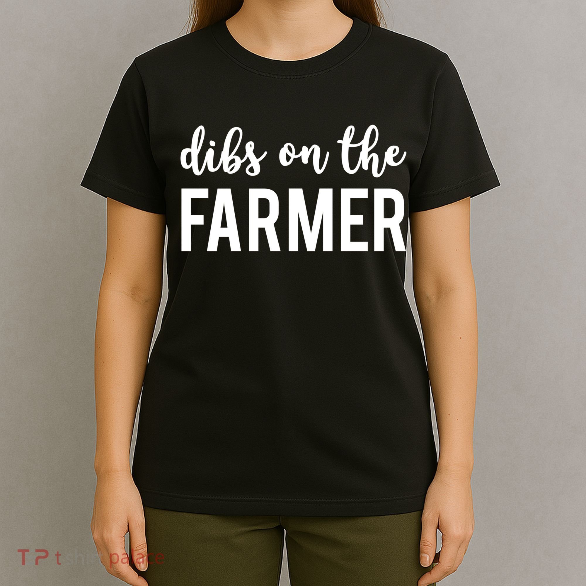 Dibs On The Farmer Funny Farmer's Wife Gift T-Shirt