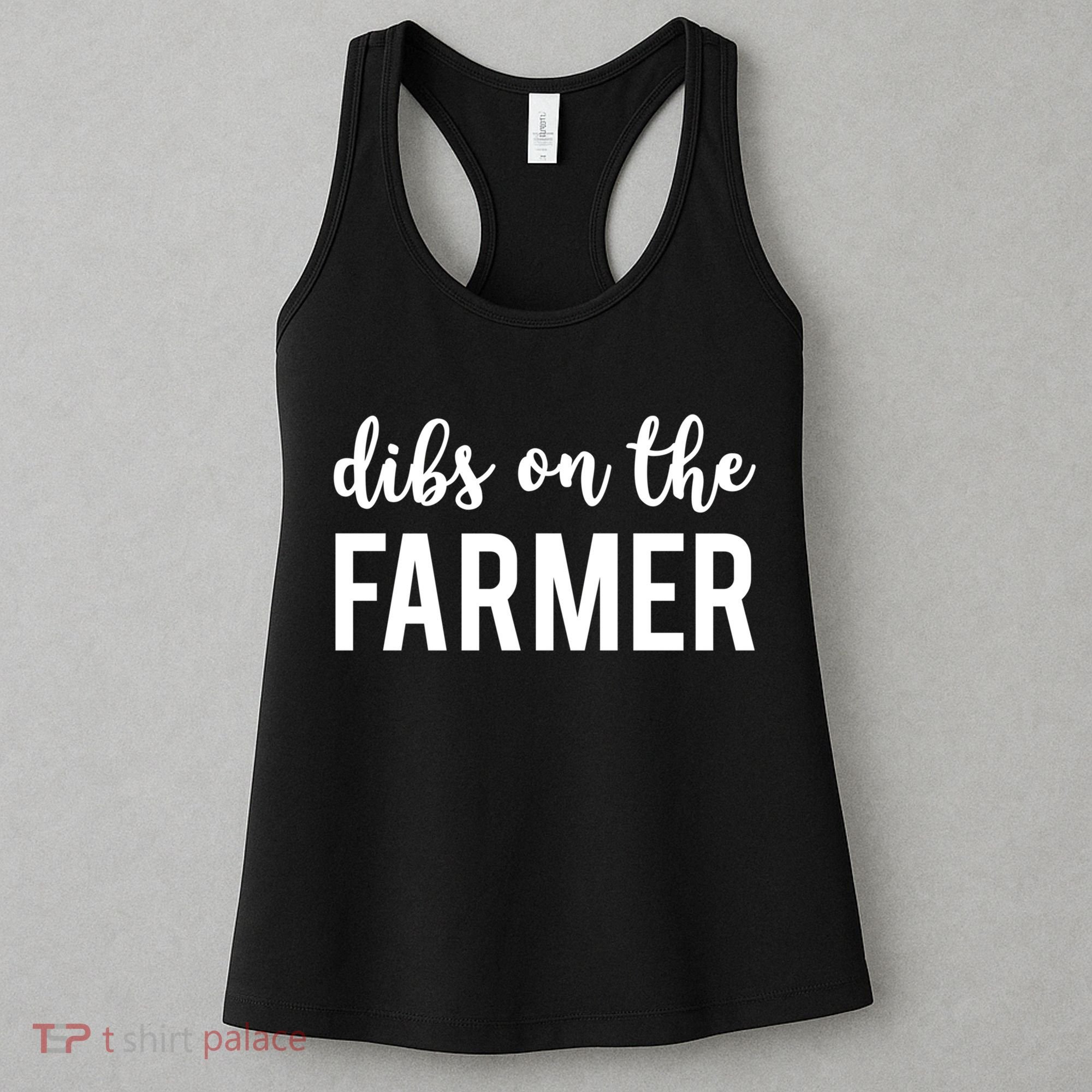 Dibs On The Farmer Funny Farmer's Wife Gift Women's Tank Top