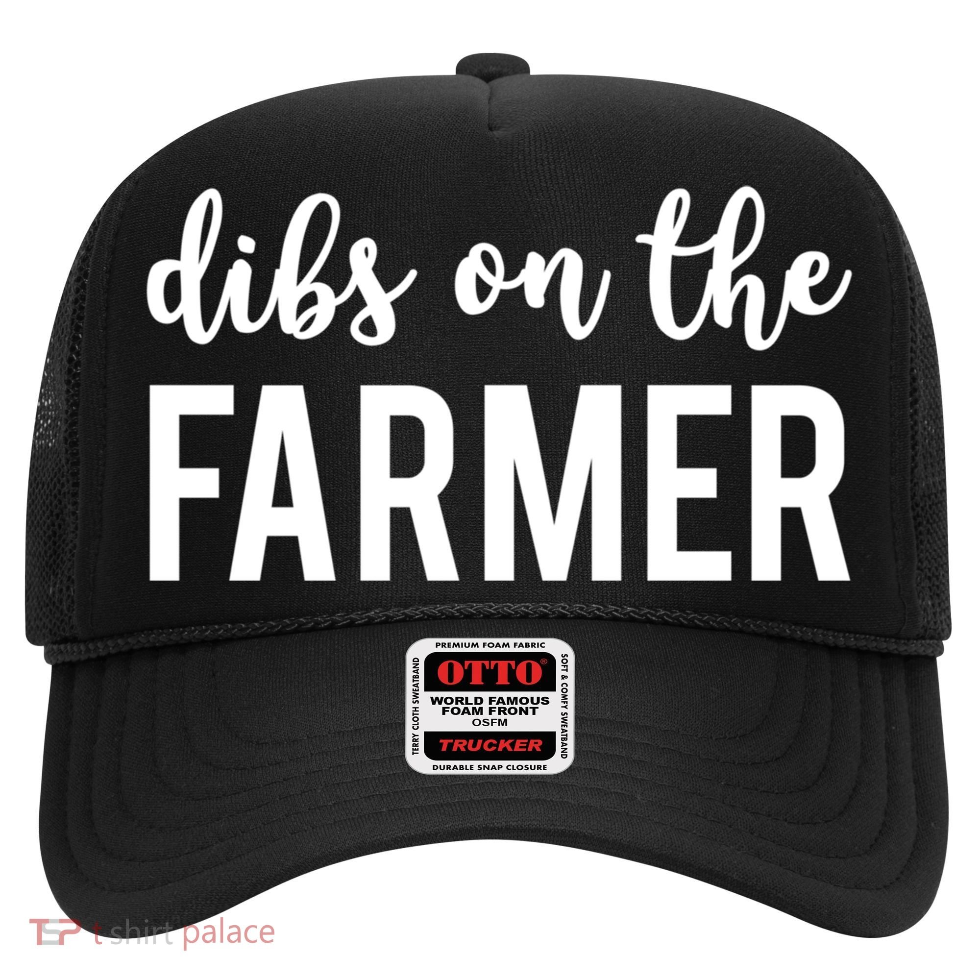 Dibs On The Farmer Funny Farmer's Wife Gift Hat