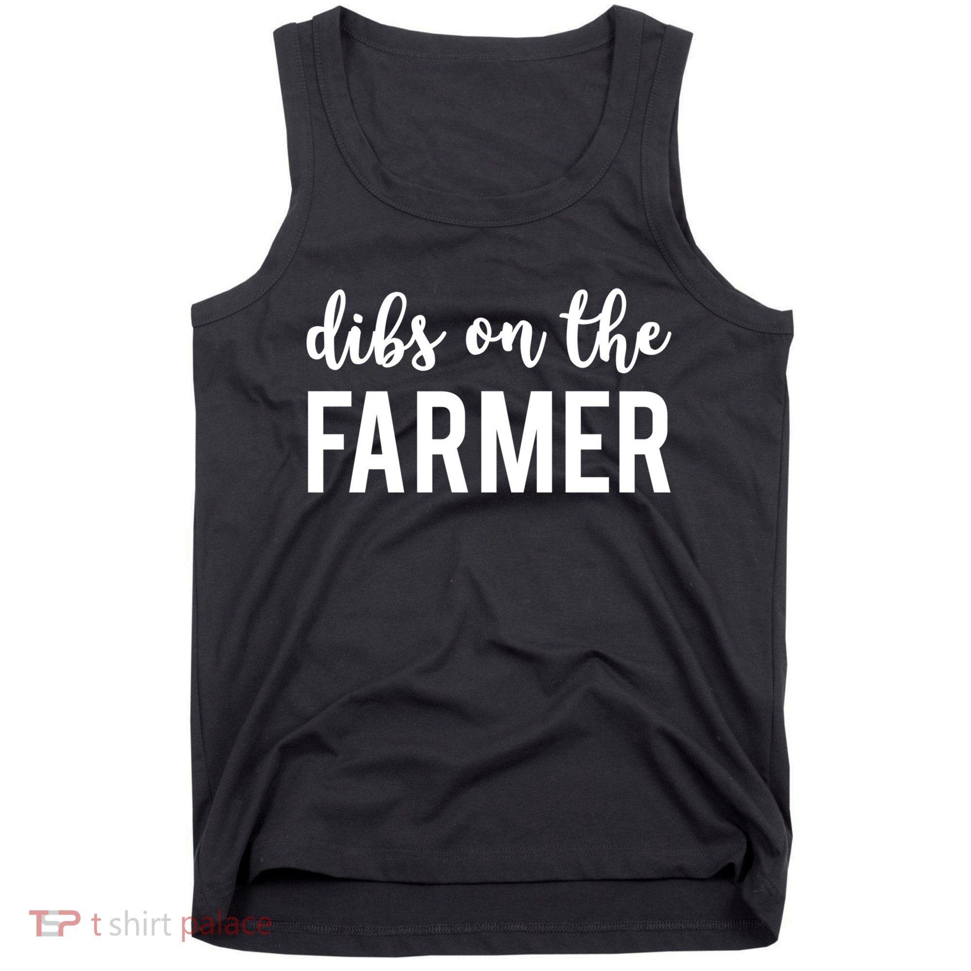 Dibs On The Farmer Funny Farmer's Wife Gift Tank Top