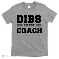 Dibs On The Coach T-Shirt thumb 0