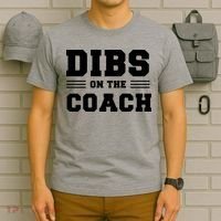 Dibs On The Coach T-Shirt thumb 6