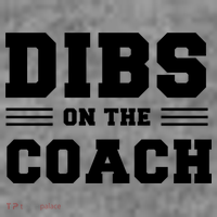 Dibs On The Coach T-Shirt thumb 7
