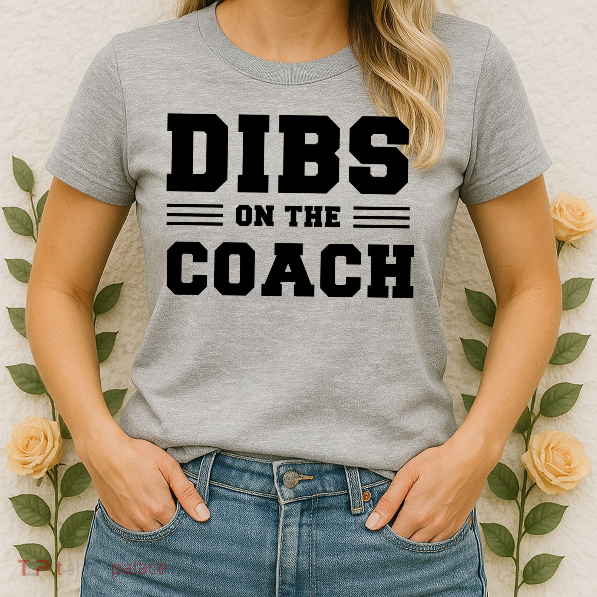 Dibs On The Coach Women's T-Shirt