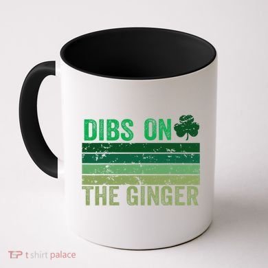 Dibs On The Ginger St PatrickS Shamrock Women Coffee Mug