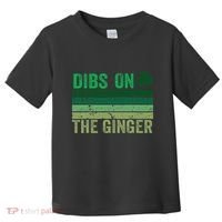 Dibs On The Ginger St PatrickS Shamrock Women Toddler T-Shirt thumb 0