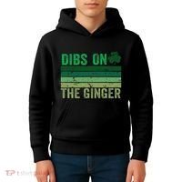 Dibs On The Ginger St PatrickS Shamrock Women Kids Hoodie thumb 4